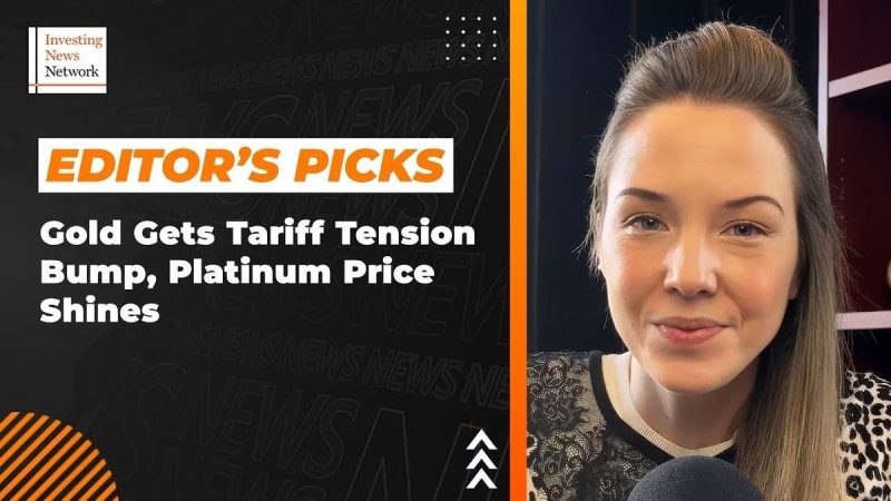 Editor’s Picks: Gold Faces Bumpy Week on Trade Tensions, Platinum Stages Breakout
