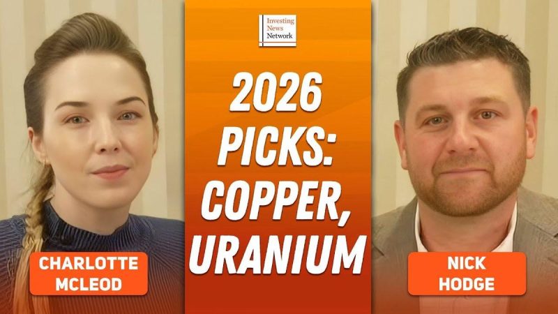  Nick Hodge: Copper is My Top 2026 Pick, but Gold, Silver Run Not Done