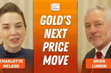 Brien Lundin: Gold, Silver Waiting for Next Leg, What’s the Catalyst?