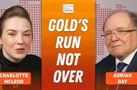 Adrian Day: Gold “Nowhere Near” Top, Next Big Buyer Awakening