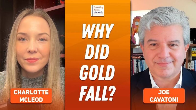  Joe Cavatoni: Gold Price Drop — Why it Happened, What’s Next