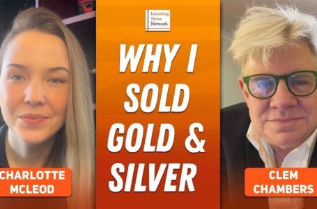 Clem Chambers: I Sold My Gold and Silver, What I’m Buying Next