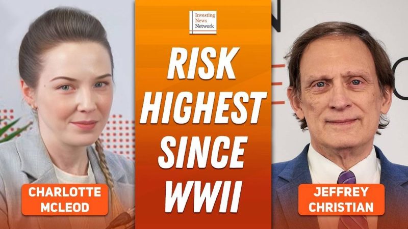  Jeffrey Christian: Gold, Silver Prices Going Higher, Risk Highest Since WWII